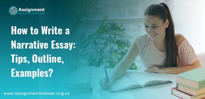 How to Write a Narrative Essay: Tips, Outline, Examples?