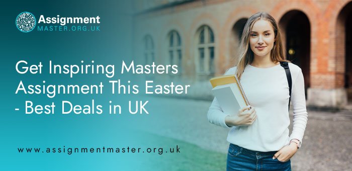 Get Inspiring Masters Assignment This Easter